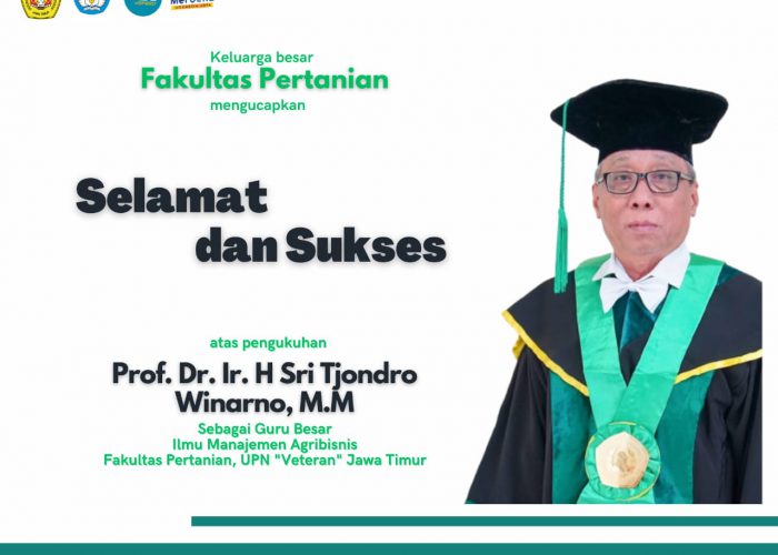 Pengukuhan Guru Besar Ilmu Manajemen Agribisnis Fakultas Pertanian UPN Veteran Jawa Timur